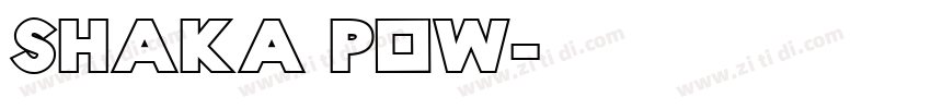 shaka pow字体转换